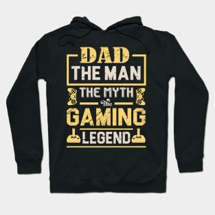 Dad The Man The Myth The Gaming Legend Hoodie